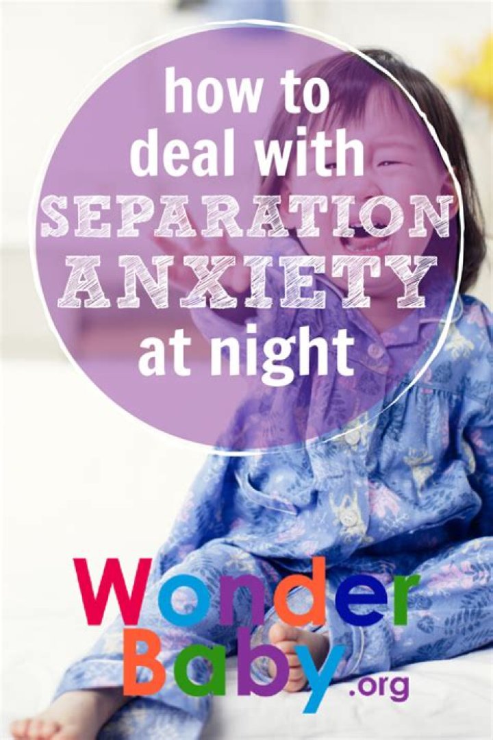 How can I help my toddler with separation anxiety at night?
