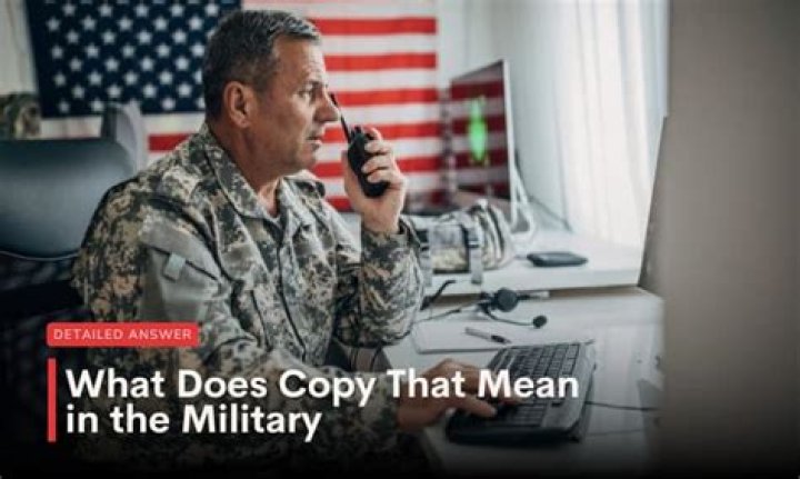 What does Copy that mean in the military?