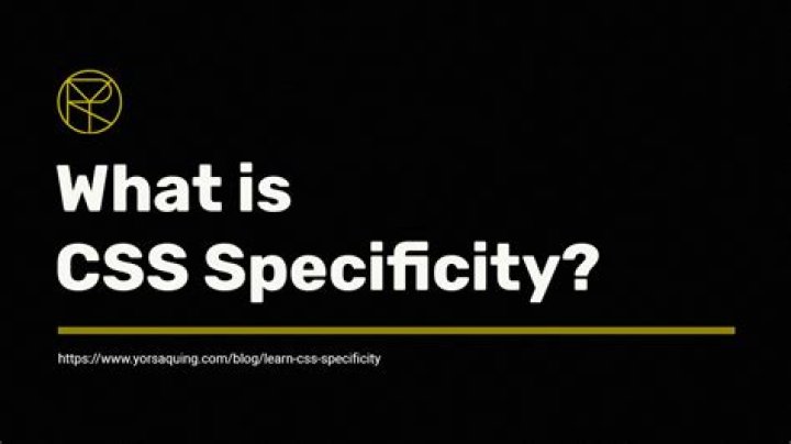 What is CSS specificity?