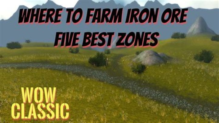 Where is the best place to farm iron WOW Classic?